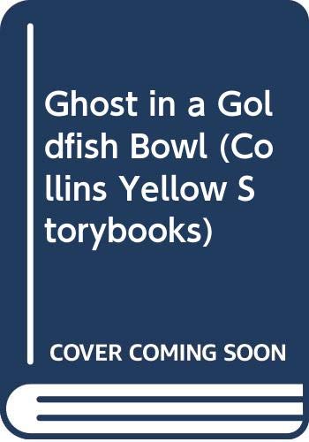 Book Ghost in a Goldfish Bowl (Collins Storybook) free