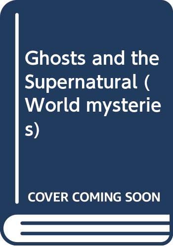 Book Ghosts and the Supernatural (World Mysteries) free