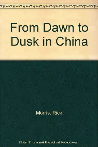 Book From Dawn to Dusk in China free