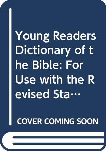 Book Young Readers Dictionary of the Bible: For Use with the Revised Standard Version of the Bible free