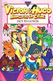 Book Victor and Hugo, Bunglers in Crime: Out to Lunch free