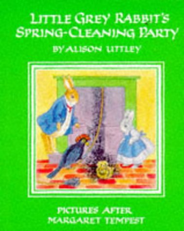 Book Little Grey Rabbit's Spring-cleaning Party (Little Grey Rabbit Library) free