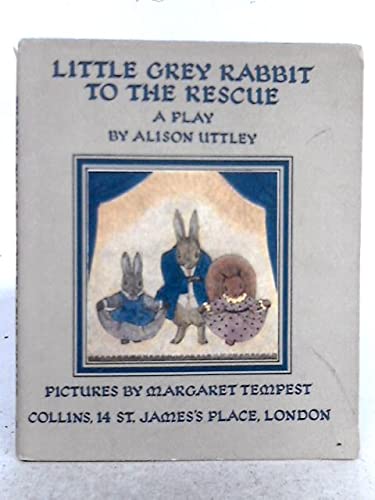 Book Little Grey Rabbit To the Rescue a Play free