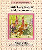 Book Little Grey Rabbit and the Weasels (Little Grey Rabbit library) free