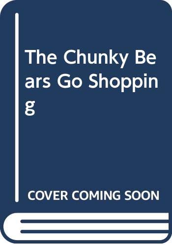 Book The Chunky Bears Go Shopping free