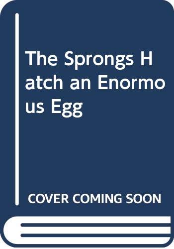 Book The Sprongs Hatch an Enormous Egg free