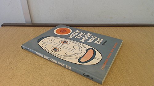 Book When the moon was big, and other legends from New Guinea, free