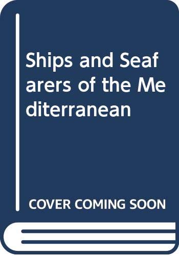 Book Ships And Seafarers Of The Mediterranean; free