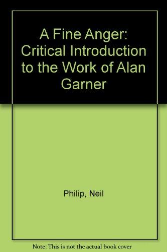 Book A Fine Anger: A Critical Introduction to the Work of Alan Garner free