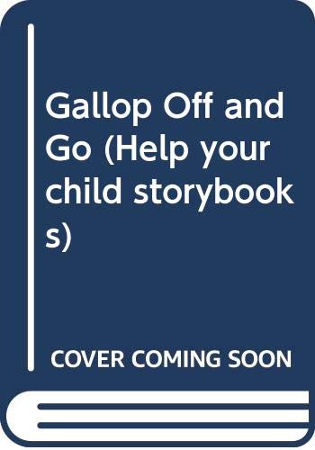 Book Gallop Off and Go! (Help Your Child Storybooks) free