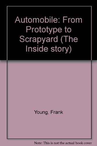 Book Automobile: From Prototype to Scrapyard (The Inside Story) free