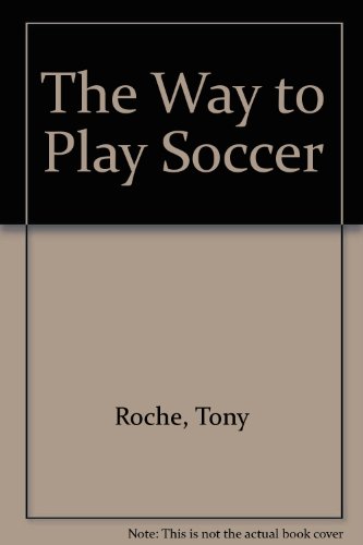 Book The Way to Play Soccer free
