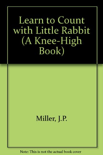 Book Learn to Count with Little Rabbit (A Knee-High Book) free