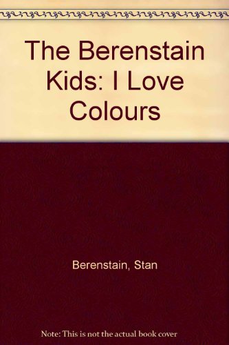 Book The Berenstain Kids: I Love Colours free