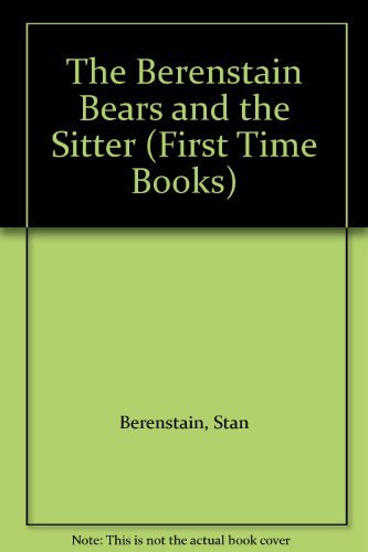 Book The Berenstain Bears and the Sitter (First Time Books) free