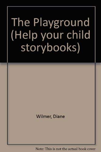 Book The Playground (Help Your Child Storybooks) free