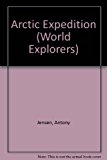 Book Arctic Expedition (World Explorer Series) free