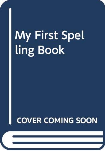 Book My First Spelling Book free Book My First Spelling Book free