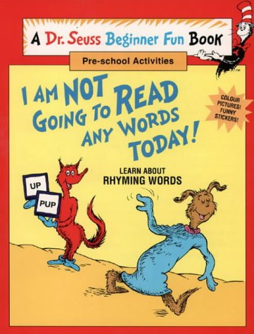 Book I Am Not Going to Read Any Words Today (Dr.Seuss Beginner Fun Books) free