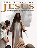Book The Story of Jesus: Photographed as If You Were There! free