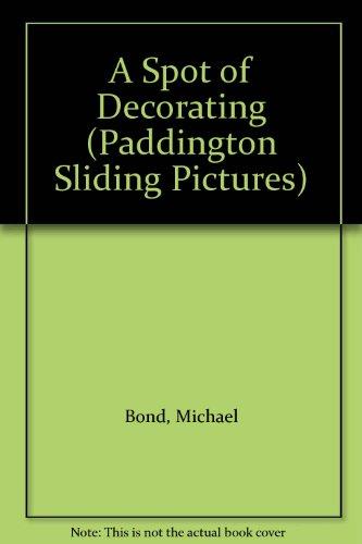 Book A Spot of Decorating (Paddington Sliding Picture Book) free