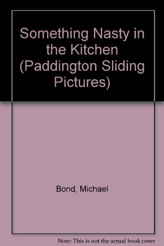 Book Something Nasty in the Kitchen (Paddington Sliding Picture Book) free