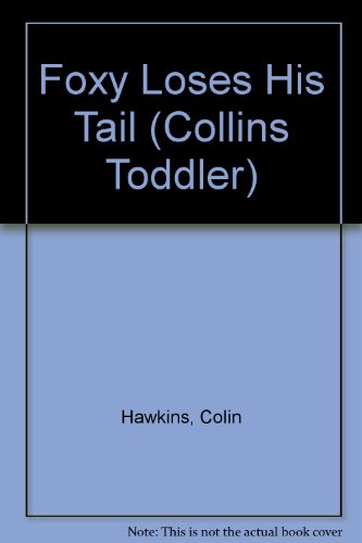 Book Foxy Loses His Tail (Collins Toddler) free