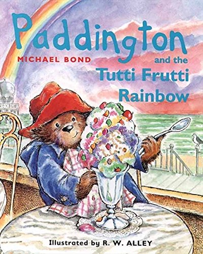 Book Paddington and the Tutti Frutti Rainbow free