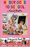 Book Noddy Goes to School (Noddy Books) free