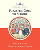 Book Fuzzypeg Goes to School (Little Grey Rabbit Classic) free