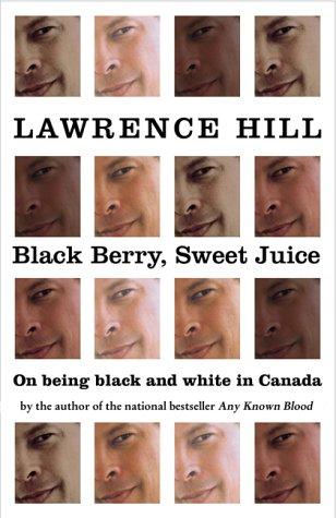 Book Black Berry, Sweet Juice: On Being Black and White in Canada free