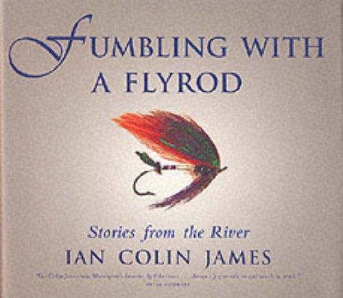 Book Fumbling with a Flyrod : Stories of the River free
