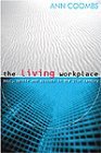 Book Living Workplace: Soul, Spirit, and Success in the 21st Century free