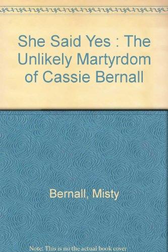 Book She Said Yes: The Unlikely Martyrdom of Cassie Bernall, Littleton, Colorado free
