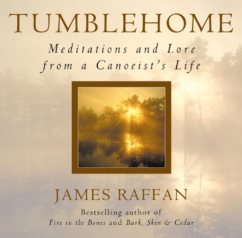 Book Tumblehome: Meditations and lore from a canoeist's life free