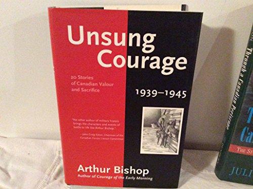 Book Unsung Courage : 20 Stories of Canadian Valour and Sacrifice free