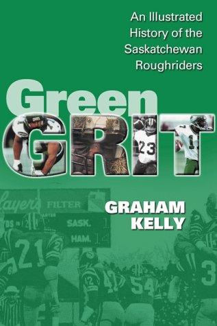 Book Green grit: The story of the Saskatchewan Roughriders free