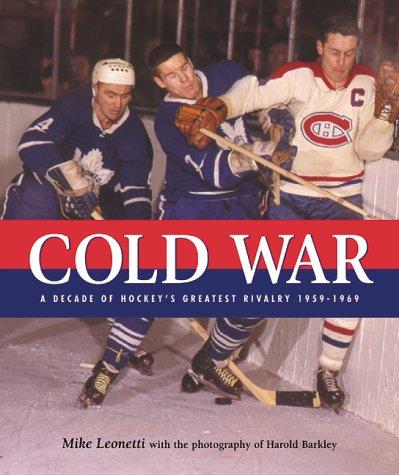 Book Cold war: A decade of hockeys greatest rivalry, 1959-1969 free