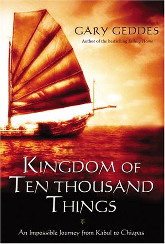 Book Kingdom of Ten Thousand Things: An Impossible Journey from Kabul To Chiapas Hardcover free