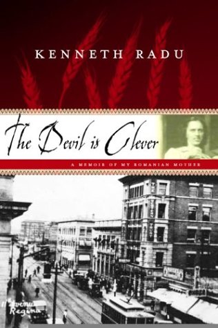 Book The Devil Is Clever: A Memoir of My Romanian Mother free