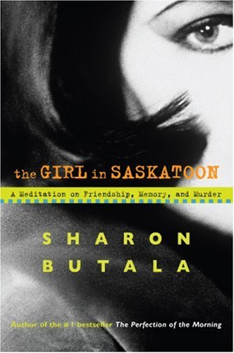 Book The Girl in Saskatoon: A Meditation on Friendship, Memory and Murder free