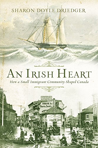 Book An Irish Heart; How a Small Immigrant Community Shaped Canada free