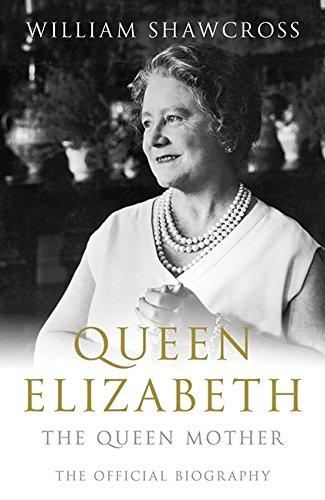Book Queen Elizabeth: The Official Biography Of The Queen Mother free