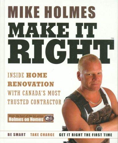 Book Make It Right : Inside Home Renovation with Canada's Most Trusted Contractor free