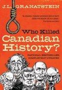 Book Who Killed Canadian History? Revised Edition free
