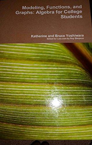 Book Modeling, Functions, and Graphs: Algebra for College Students free