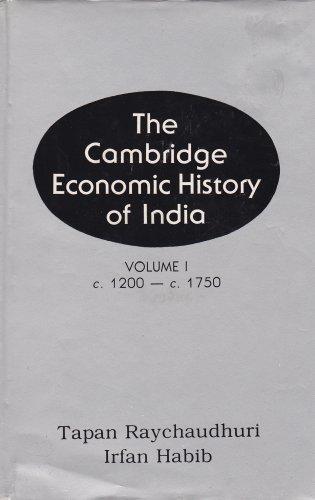 Book The Cambridge Economic History of India; Volume 1: c. 1200 - c. 1750 free