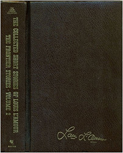 Book The Collected Short Stories of Louis L'Amour - The Frontier Stories Volume 2 (The Frontier Stoires, Volume 2) free