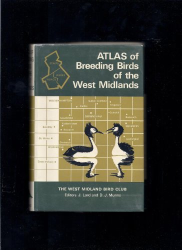 Book Atlas of breeding birds of the West Midlands: Based on a field survey covering the counties of Warwickshire, Worcestershire and Staffordshire during the years 1966-1968; free