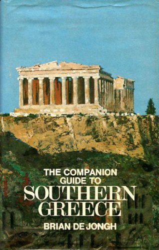 Book The companion guide to Southern Greece: Athens, the Peloponnese, Delphi free